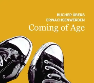 Die besten ›Coming of Age‹-Romane